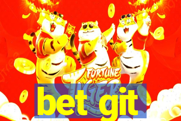 bet git